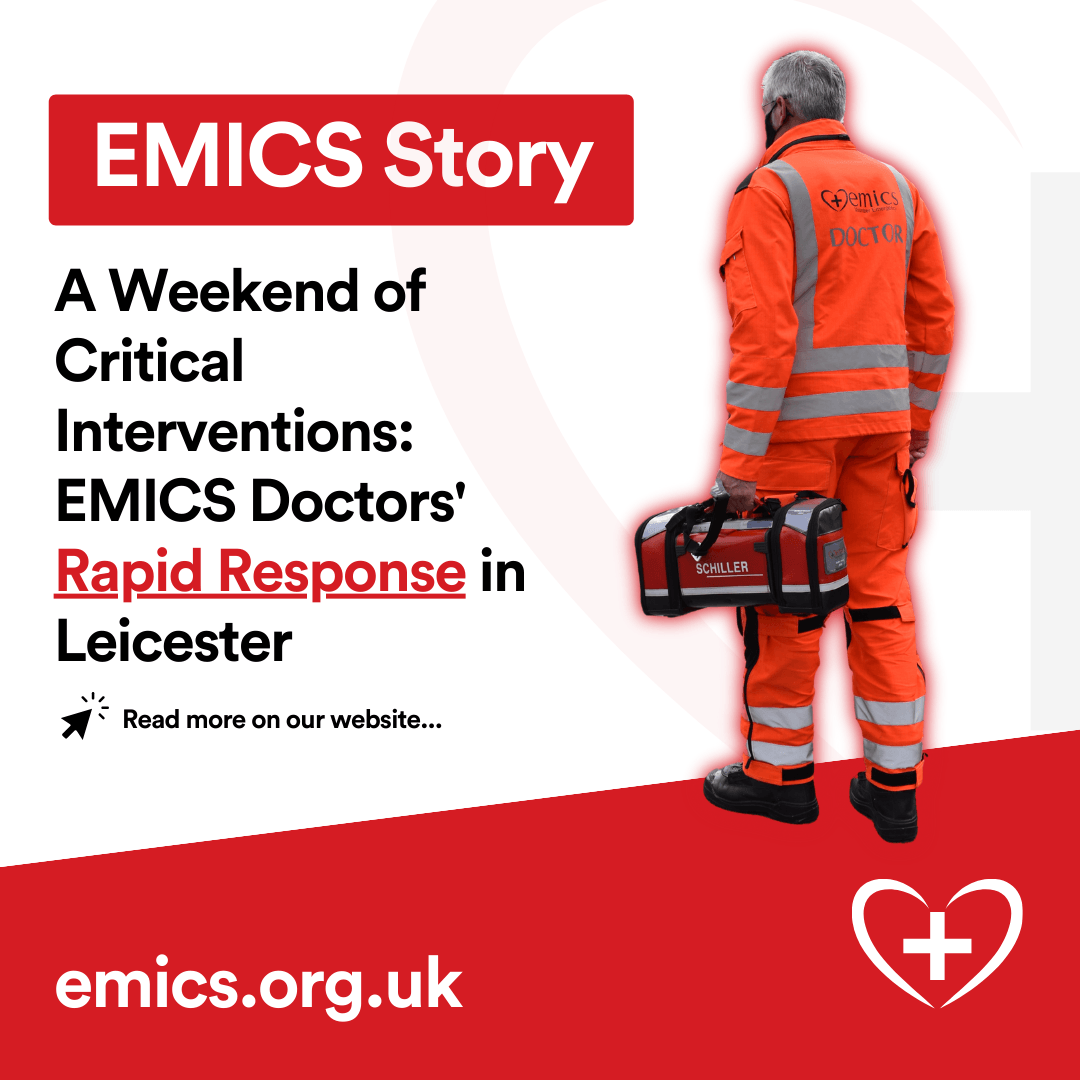 A Weekend of Critical Interventions: EMICS Doctors’ Rapid Response in Leicester